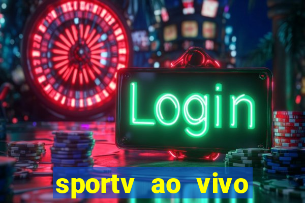 sportv ao vivo multi multicanal