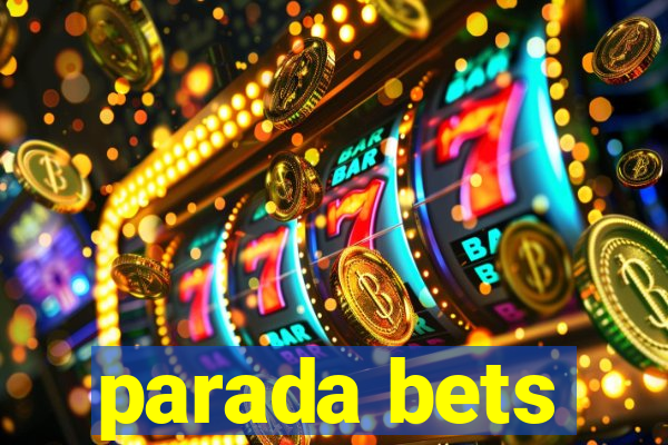 parada bets