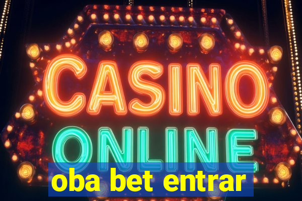 oba bet entrar