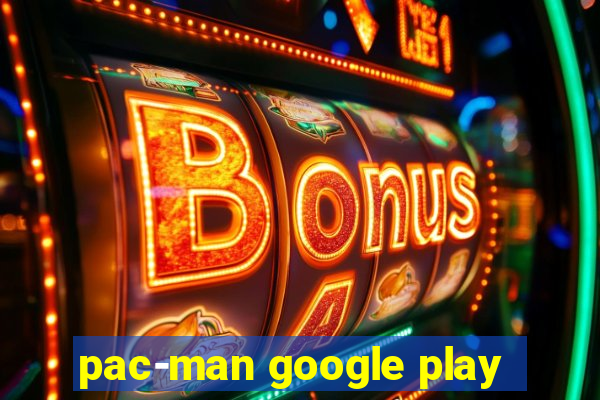 pac-man google play