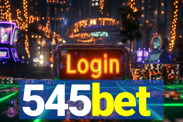 545bet