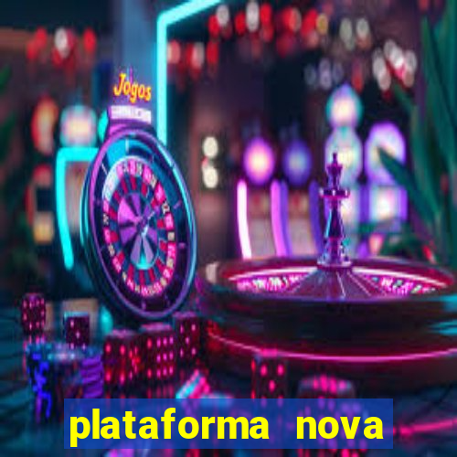 plataforma nova pagando muito hoje