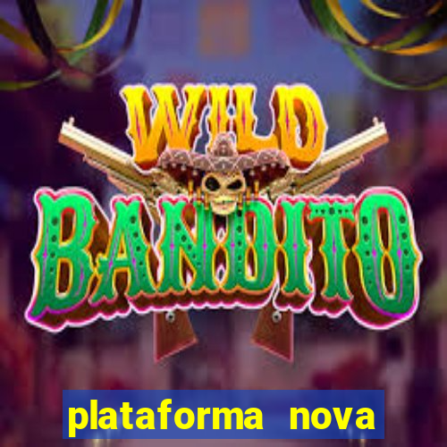 plataforma nova pagando muito hoje