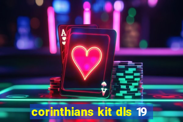 corinthians kit dls 19