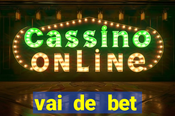 vai de bet gusttavo lima app