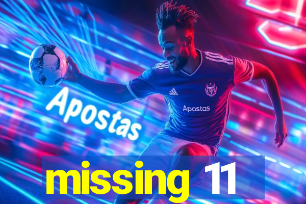 missing 11