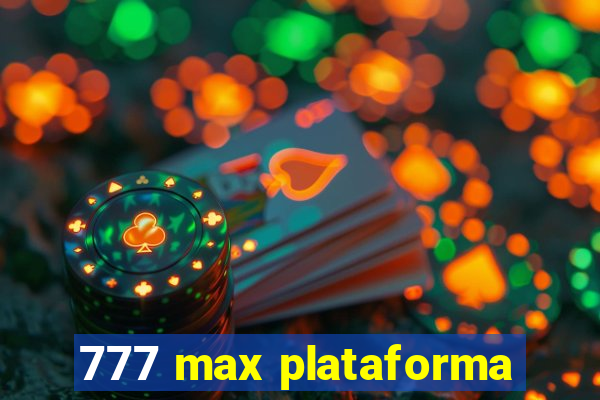 777 max plataforma