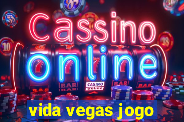 vida vegas jogo