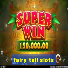 fairy tail slots