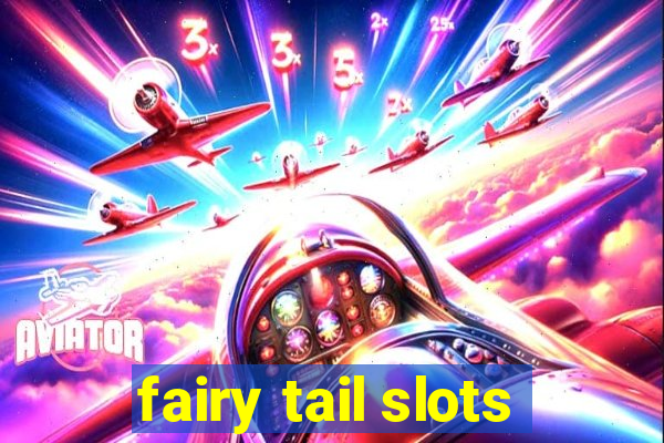 fairy tail slots