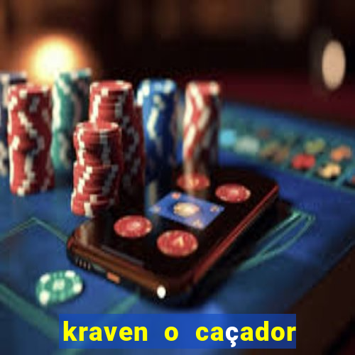 kraven o caçador filme completo dublado download