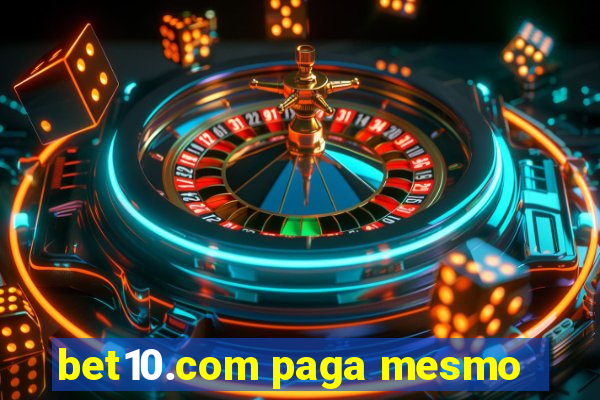 bet10.com paga mesmo