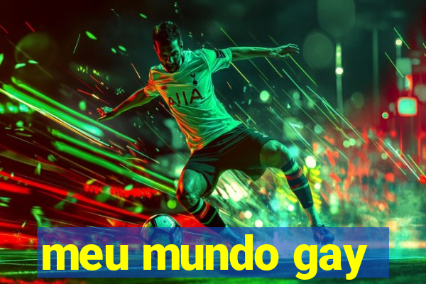 meu mundo gay