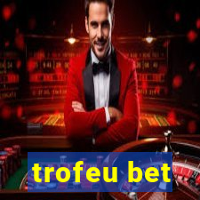 trofeu bet