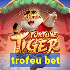 trofeu bet