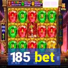 185 bet