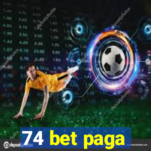 74 bet paga