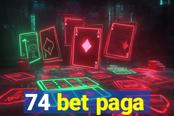 74 bet paga