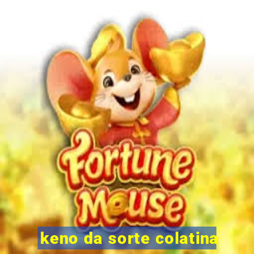 keno da sorte colatina