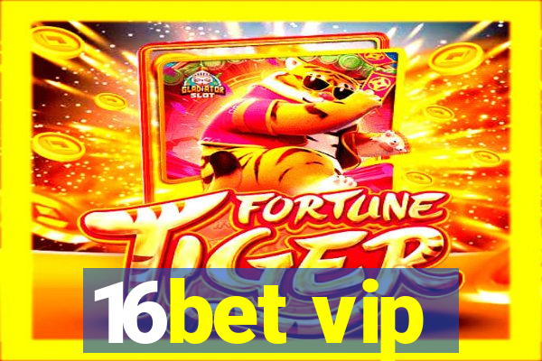 16bet vip