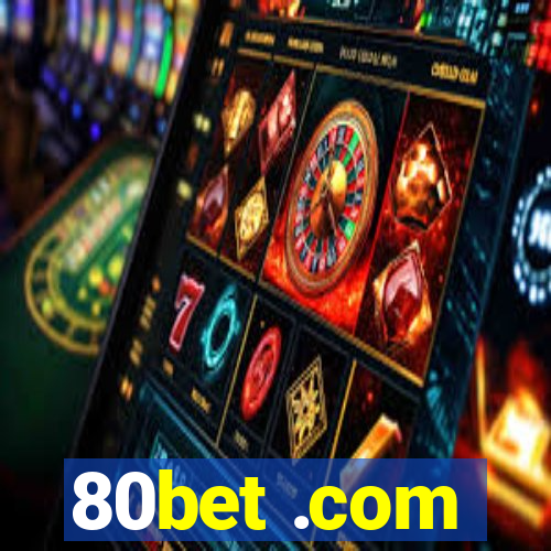 80bet .com