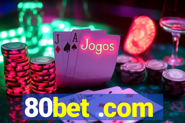 80bet .com