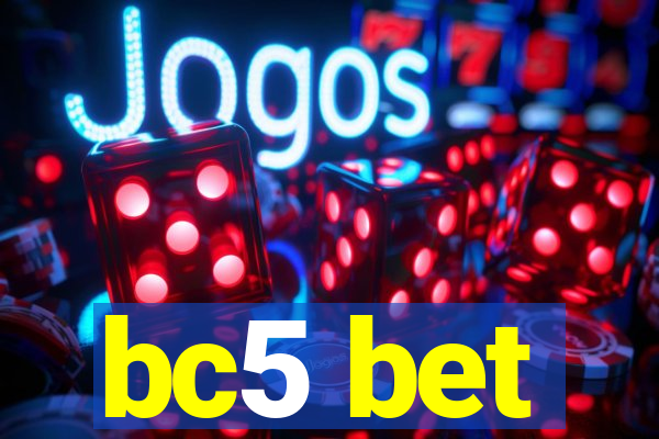 bc5 bet