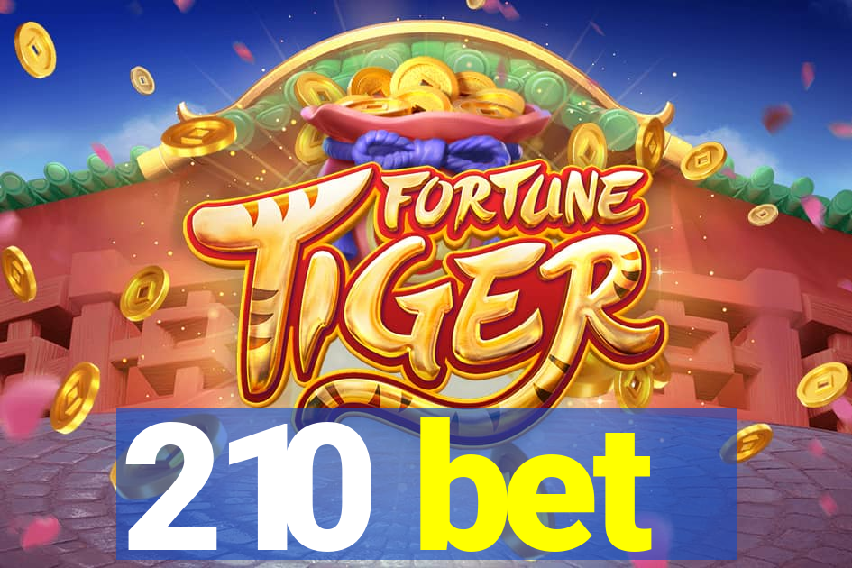 210 bet