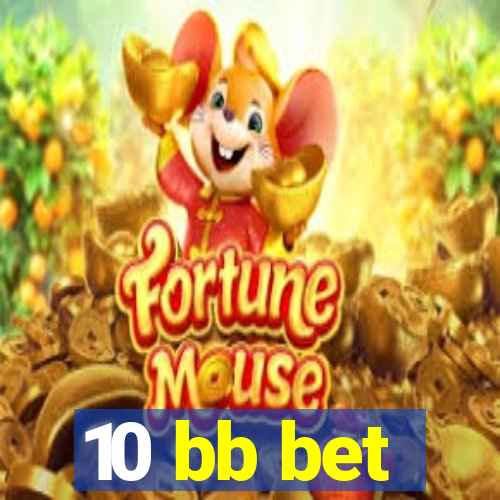 10 bb bet