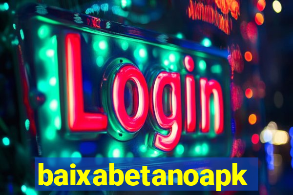 baixabetanoapk