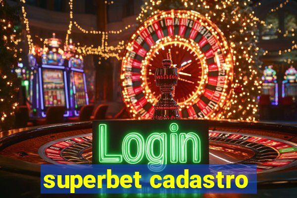 superbet cadastro