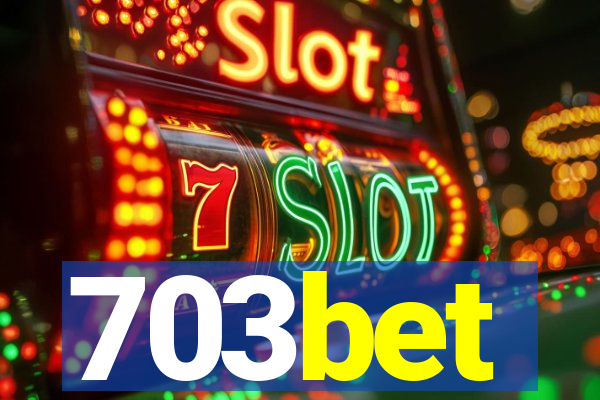 703bet