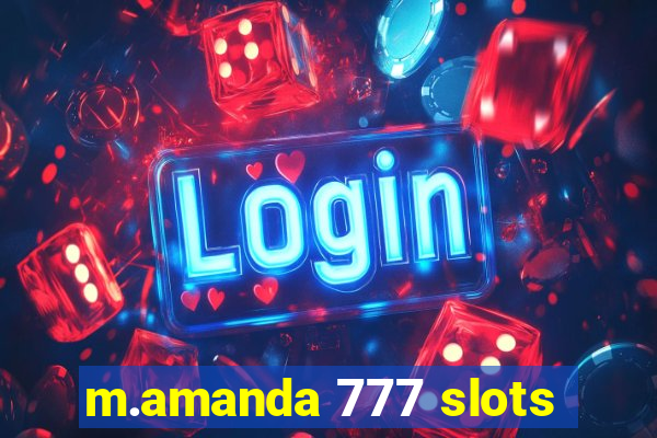 m.amanda 777 slots