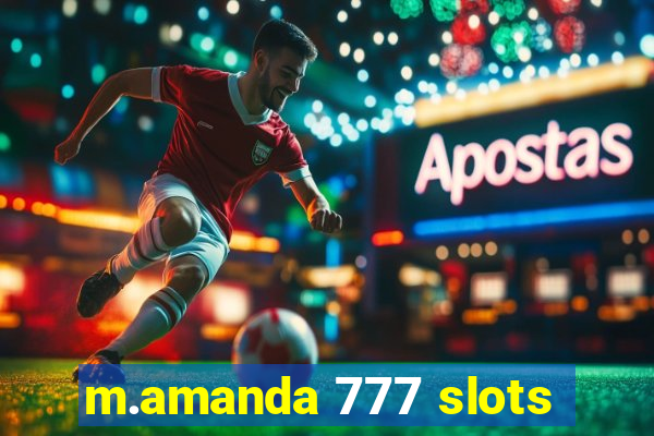 m.amanda 777 slots