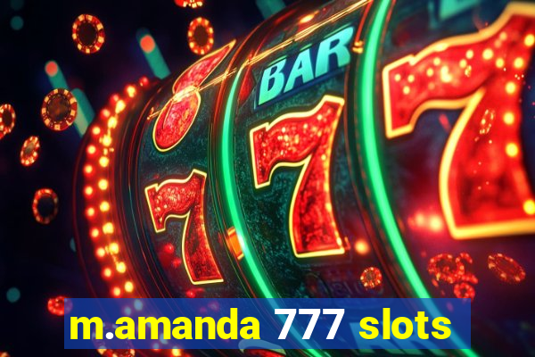 m.amanda 777 slots