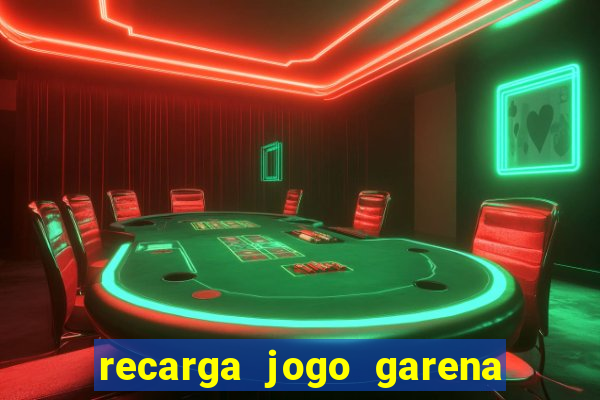 recarga jogo garena free fire