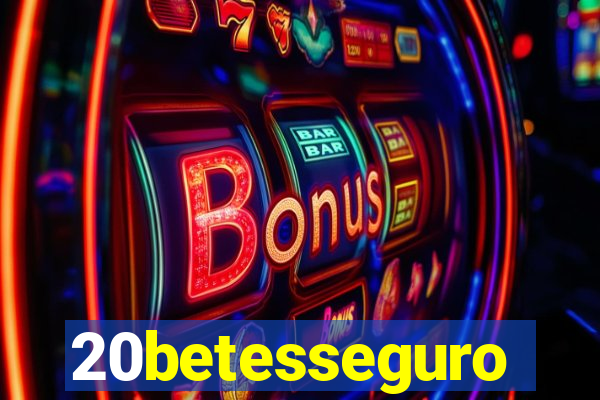 20betesseguro