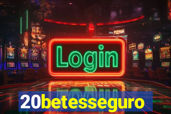20betesseguro