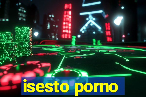 isesto porno