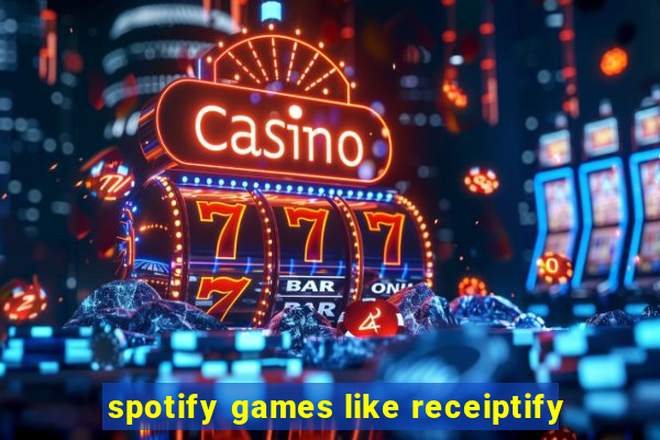 spotify games like receiptify