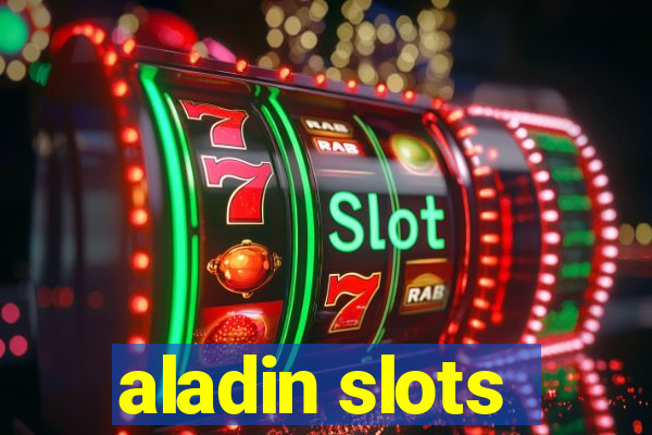 aladin slots