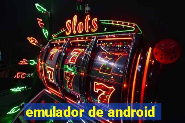 emulador de android