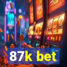 87k bet