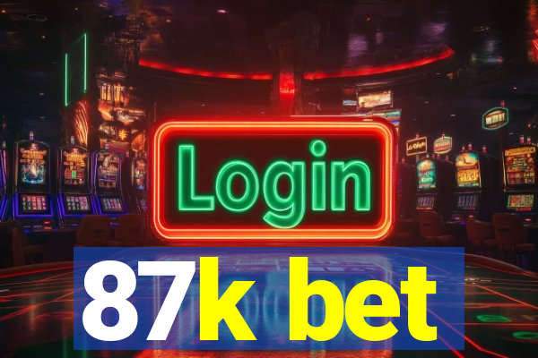 87k bet