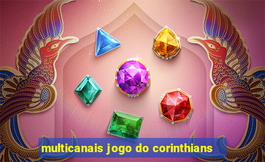 multicanais jogo do corinthians