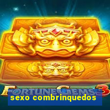 sexo combrinquedos