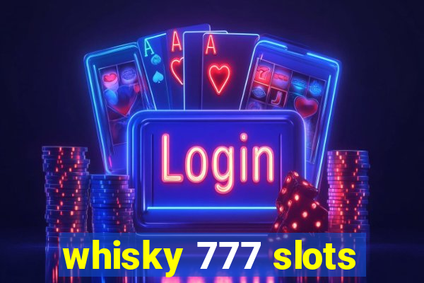 whisky 777 slots