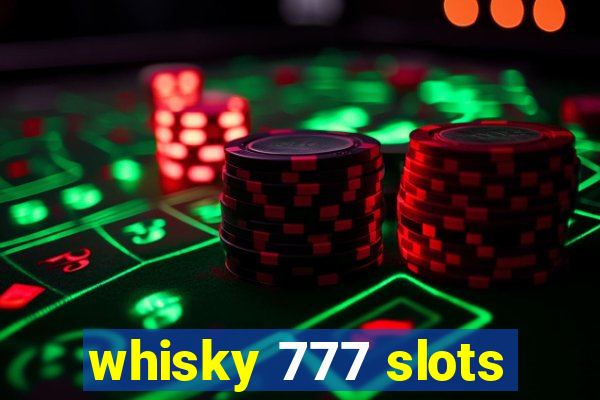 whisky 777 slots