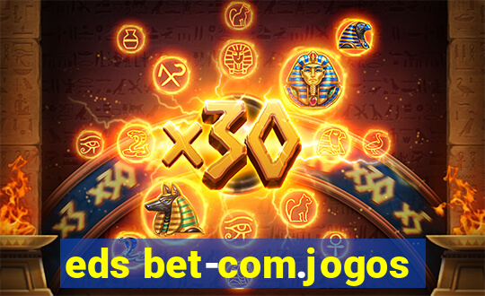 eds bet-com.jogos