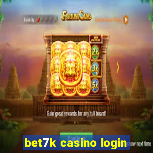 bet7k casino login